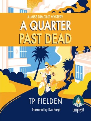 A Quarter Past Dead (A Miss Dimont Mystery) - Audiobook
